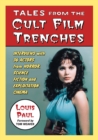 Tales from the Cult Film Trenches : Interviews with 36 Actors from Horror, Science Fiction and Exploitation Cinema - Book