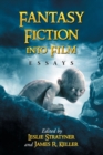 Fantasy Fiction into Film : Essays - Book