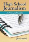 High School Journalism : A Practical Guide - Book