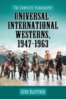 Universal-International Westerns, 1947-1963 : The Complete Filmography - Book
