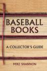 Baseball Books : A Collector's Guide - Book