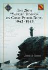 The 26th "Yankee" Division on Coast Patrol Duty, 1942-1943 - Book