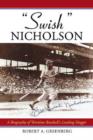 "Swish" Nicholson : A Biography of Wartime Baseball's Leading Slugger - Book