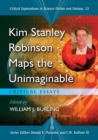 Kim Stanley Robinson Maps the Unimaginable : Critical Essays - Book
