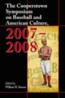 The Cooperstown Symposium on Baseball and American Culture, 2007-2008 - Book