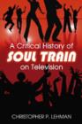A Critical History of ""Soul Train"" on Television - Book