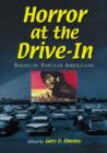 Horror at the Drive-In : Essays in Popular Americana - Book