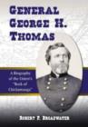 General George H. Thomas : A Biography of the Union's ""Rock of Chickamauga - Book