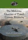 The Millstone Quarries of Powell County, Kentucky - Book