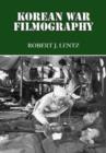 Korean War Filmography : 91 English Language Features through 2000 - Book