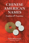 Chinese American Names : Tradition and Transition - Book