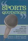 Sports Quotations : Maxims, Quips, and Pronouncements for Writers and Fans - Book