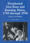 Presidential Also-rans and Running Mates, 1788 Through 1996 - Book