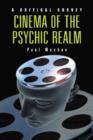 Cinema of the Psychic Realm : A Critical Survey - Book