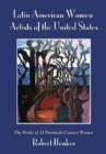 Latin American Women Artists of the United States : The Works of 33 Twentieth-Century Women - Book