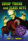 Cheap Tricks and Class Acts : Special Effects, Makeup and Stunts from the Fantastic Fifties - Book