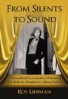 From Silents to Sound : A Biographical Encyclopedia of Performers Who Made the Transition to Talking Pictures - Book