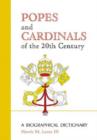 Popes and Cardinals of the 20th Century : A Biographical Dictionary - Book