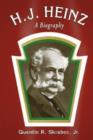 H.J. Heinz : A Biography - Book