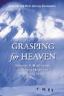 Grasping for Heaven : Interviews with North American Mountaineers - Book