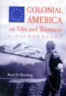 Colonial America on Film and Television : A Filmography - Book