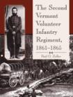 The Second Vermont Volunteer Infantry Regiment, 1861-1865 - Book