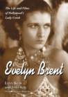 Evelyn Brent : The Life and Films of Hollywood's Lady Crook - Book