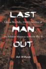 Last Man Out : Glenn McDole, USMC, Survivor of the Palawan Massacre in World War II [LARGE PRINT] - Book