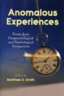 Anomalous Experiences : Essays from Parapsychological and Psychological Perspectives - Book