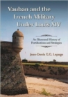 Vauban and the French Military Under Louis XIV : An Illustrated History of Fortifications and Strategies - Book