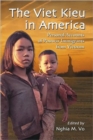 The Viet Kieu in America : Personal Accounts of Postwar Immigrants from Vietnam - Book