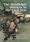 The Randolph Hornets in the Civil War : A History and Roster of Company M, 22nd North Carolina Regiment - Book