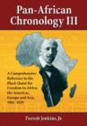 Pan-African Chronology III : A Comprehensive Reference to the Black Quest for Freedom in Africa, the Americas, Europe and Asia, 1914-1929 - Book