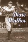 Dixie Walker : A Life in Baseball - Book