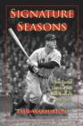 Signature Seasons : Fifteen Baseball Legends at Their Most Memorable, 1908-1949 - Book