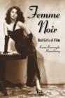 Femme Noir : Bad Girls of Film - Book
