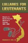 Lullabies for Lieutenants : Memoir of a Marine Forward Observer in Vietnam, 1965-1966 - Book