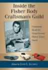 Inside the Fisher Body Craftsman's Guild : Contestants Recall the Great General Motors Talent Search - Book