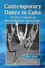 Contemporary Dance in Cuba : Tecnica Cubana as Revolutionary Movement - Book