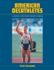 American Decathletes : A 20th Century Who's Who - Book