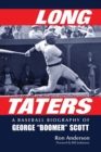 Long Taters : A Baseball Biography of George "Boomer" Scott - Book