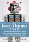 The Forrest J Ackerman Oeuvre : A Comprehensive Catalog of the Fiction, Nonfiction, Poetry, Screenplays, Film Appearances, Speeches and Other W - Book