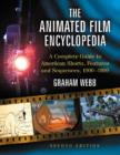 The Animated Film Encyclopedia : A Complete Guide to American Shorts, Features and Sequences, 1900-1999 - Book
