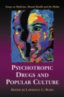 Psychotropic Drugs and Popular Culture : Essays on Medicine, Mental Health and the Media - eBook