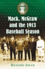 Mack, McGraw and the 1913 Baseball Season - eBook