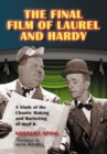 The Final Film of Laurel and Hardy : A Study of the Chaotic Making and Marketing of Atoll K - eBook