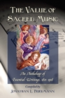 The Value of Sacred Music : An Anthology of Essential Writings, 1801-1918 - eBook