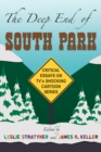 The Deep End of South Park : Critical Essays on Television's Shocking Cartoon Series - eBook