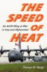 The Speed of Heat : An Airlift Wing at War in Iraq and Afghanistan - eBook