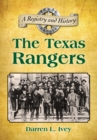 The Texas Rangers : A Registry and History - eBook